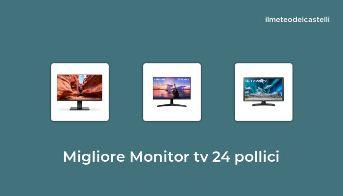49 Migliore Monitor Tv 24 Pollici nel 2024 secondo 420 utenti