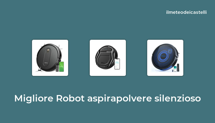 45 Migliore Robot Aspirapolvere Silenzioso nel 2024 secondo 615 utenti