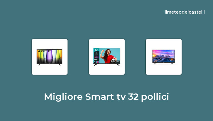 48 Migliore Smart Tv 32 Pollici Nel 2024 Secondo 341 Utenti 8669