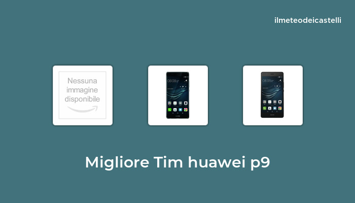 46 Migliore Tim Huawei P9 nel 2024 secondo 174 utenti
